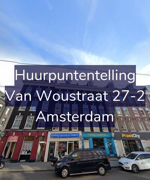 Foto gevel Huurpuntentelling voor Van Woustraat 27-2, Amsterdam