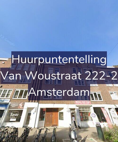 Foto gevel Huurpuntentelling voor Van Woustraat 222-2, Amsterdam