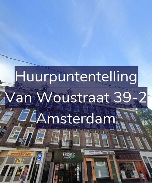 Foto gevel Huurpuntentelling voor Van Woustraat 39-2, Amsterdam