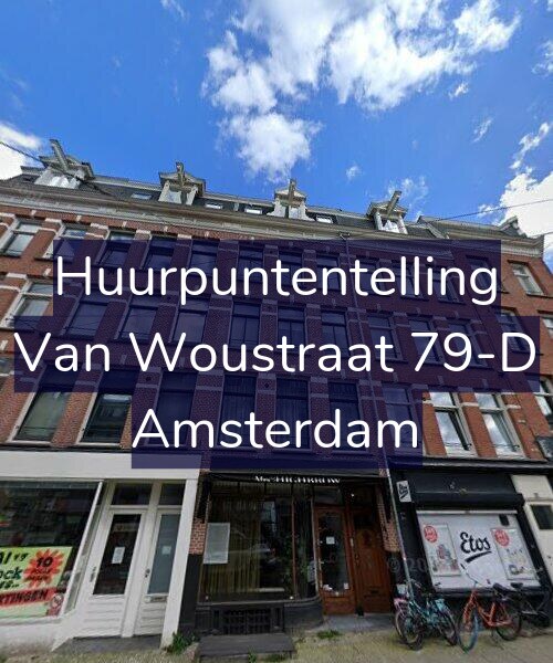 Foto gevel Huurpuntentelling voor Van Woustraat 79-D, Amsterdam