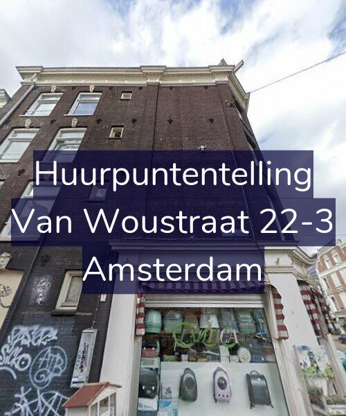Foto gevel Huurpuntentelling voor Van Woustraat 22-3, Amsterdam