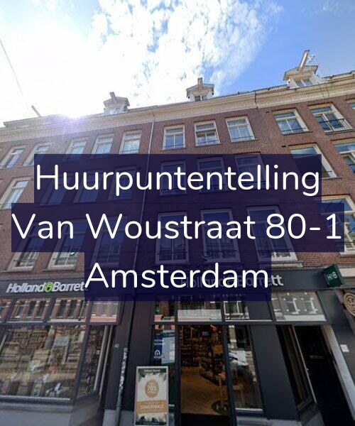 Foto gevel Huurpuntentelling voor Van Woustraat 80-1, Amsterdam