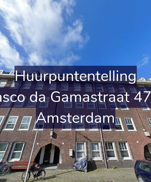 Foto gevel Huurpuntentelling voor Vasco da Gamastraat 47-1, Amsterdam