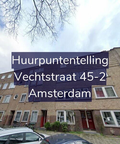Foto gevel Huurpuntentelling voor Vechtstraat 45-2, Amsterdam