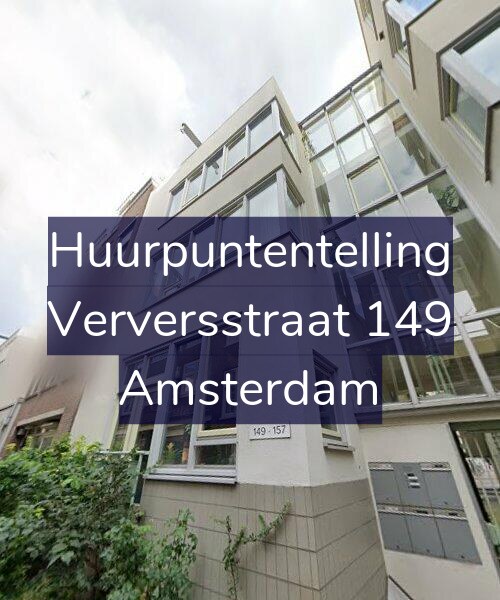 Foto gevel Huurpuntentelling voor Verversstraat 149, Amsterdam