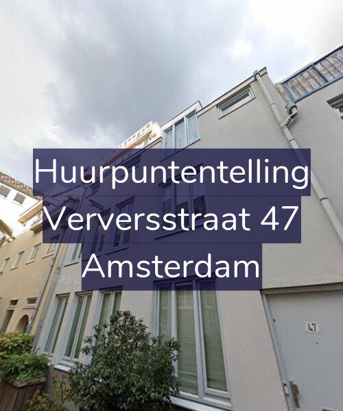 Foto gevel Huurpuntentelling voor Verversstraat 47, Amsterdam