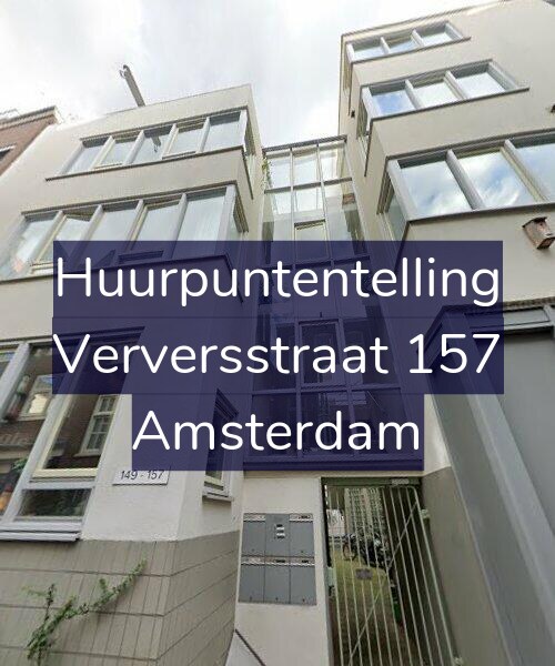 Foto gevel Huurpuntentelling voor Verversstraat 157, Amsterdam