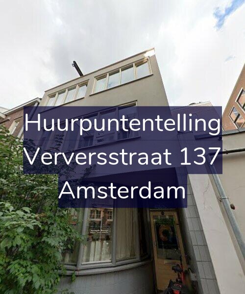 Foto gevel Huurpuntentelling voor Verversstraat 137, Amsterdam
