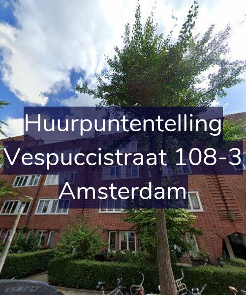 Foto gevel Huurpuntentelling voor Vespuccistraat 108-3, Amsterdam