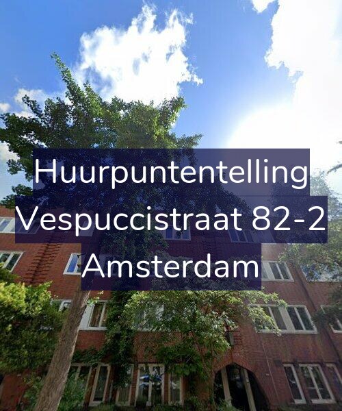 Foto gevel Huurpuntentelling voor Vespuccistraat 82-2, Amsterdam