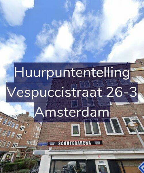 Foto gevel Huurpuntentelling voor Vespuccistraat 26-3, Amsterdam