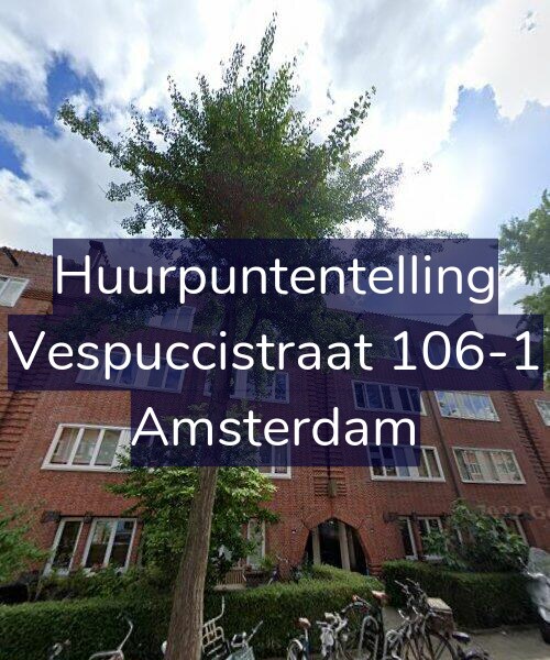 Foto gevel Huurpuntentelling voor Vespuccistraat 106-1, Amsterdam