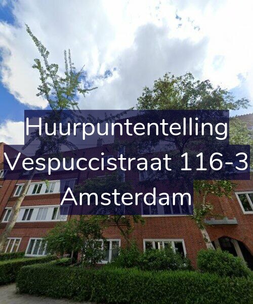 Foto gevel Huurpuntentelling voor Vespuccistraat 116-3, Amsterdam