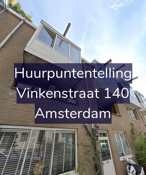 Foto gevel Huurpuntentelling voor Vinkenstraat 140, Amsterdam