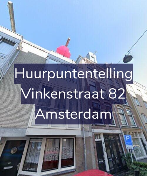 Foto gevel Huurpuntentelling voor Vinkenstraat 82, Amsterdam