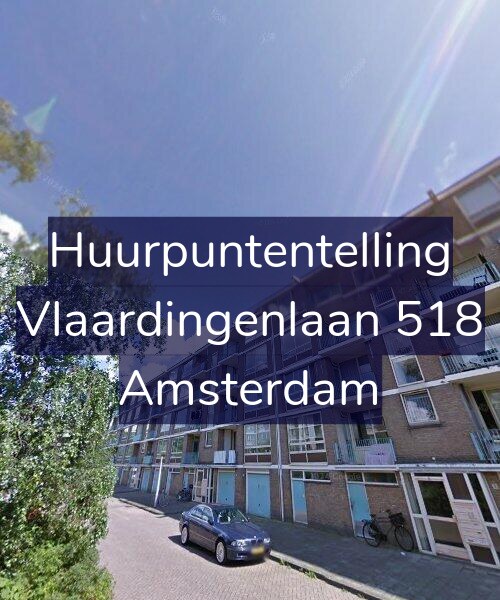 Foto gevel Huurpuntentelling voor Vlaardingenlaan 518, Amsterdam