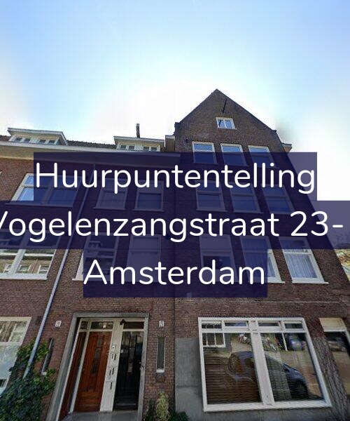 Foto gevel Huurpuntentelling voor Vogelenzangstraat 23-1, Amsterdam