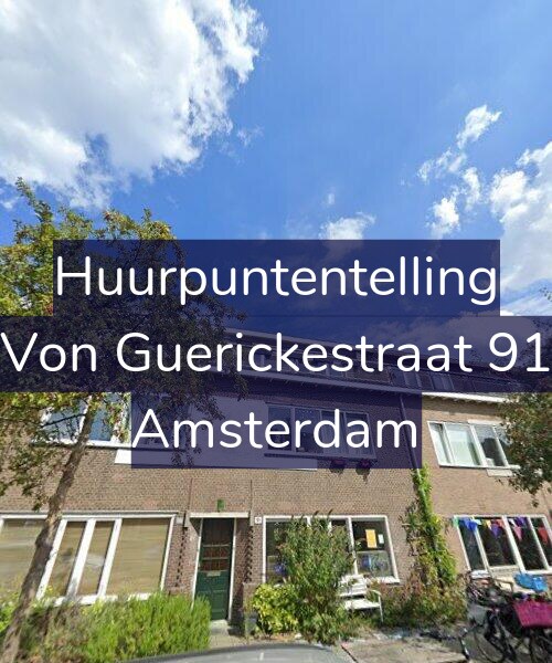 Foto gevel Huurpuntentelling voor Von Guerickestraat 91, Amsterdam