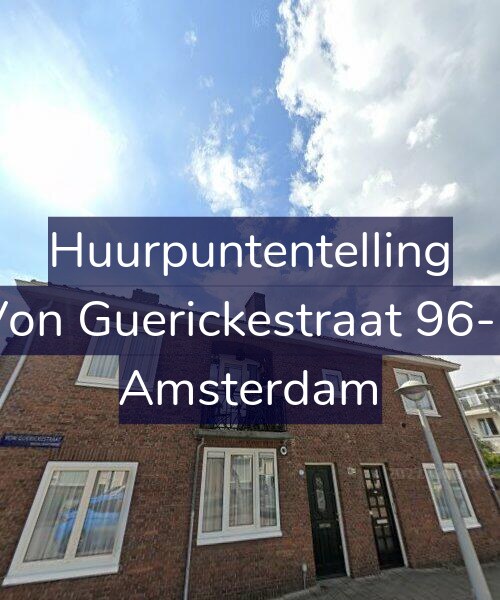 Foto gevel Huurpuntentelling voor Von Guerickestraat 96-1, Amsterdam