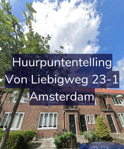 Foto gevel Huurpuntentelling voor Von Liebigweg 23-1, Amsterdam
