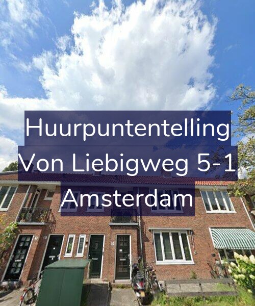 Foto gevel Huurpuntentelling voor Von Liebigweg 5-1, Amsterdam