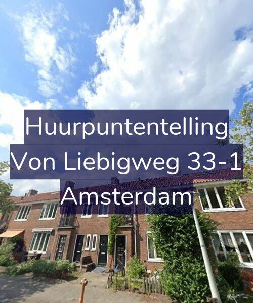 Foto gevel Huurpuntentelling voor Von Liebigweg 33-1, Amsterdam