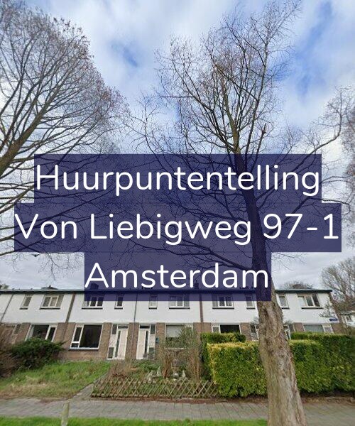 Foto gevel Huurpuntentelling voor Von Liebigweg 97-1, Amsterdam