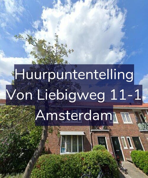 Foto gevel Huurpuntentelling voor Von Liebigweg 11-1, Amsterdam