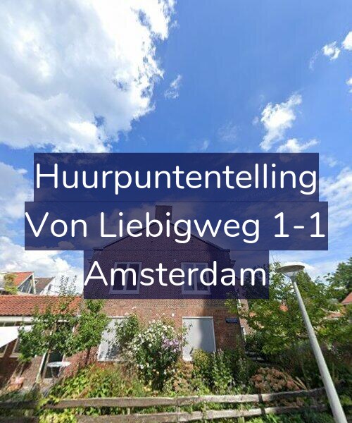 Foto gevel Huurpuntentelling voor Von Liebigweg 1-1, Amsterdam