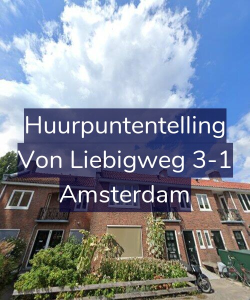 Foto gevel Huurpuntentelling voor Von Liebigweg 3-1, Amsterdam