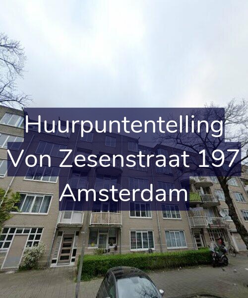 Foto gevel Huurpuntentelling voor Von Zesenstraat 197, Amsterdam