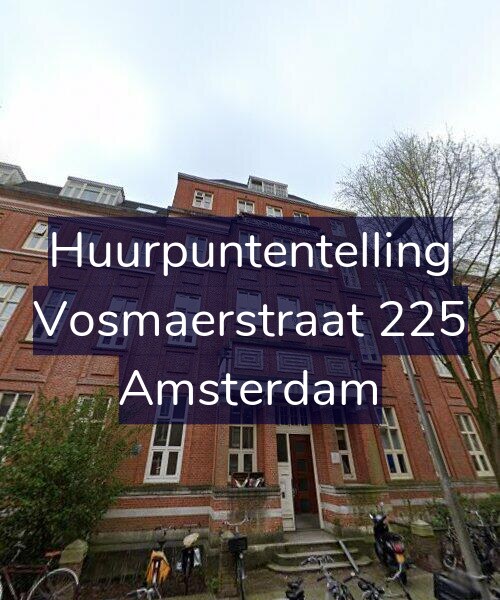Foto gevel Huurpuntentelling voor Vosmaerstraat 225, Amsterdam