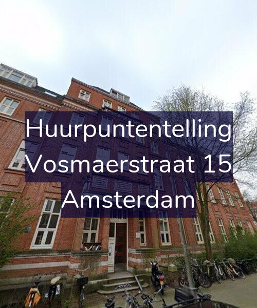 Foto gevel Huurpuntentelling voor Vosmaerstraat 15, Amsterdam