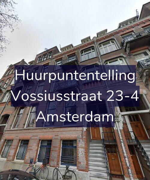 Foto gevel Huurpuntentelling voor Vossiusstraat 23-4, Amsterdam