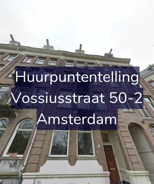 Foto gevel Huurpuntentelling voor Vossiusstraat 50-2, Amsterdam