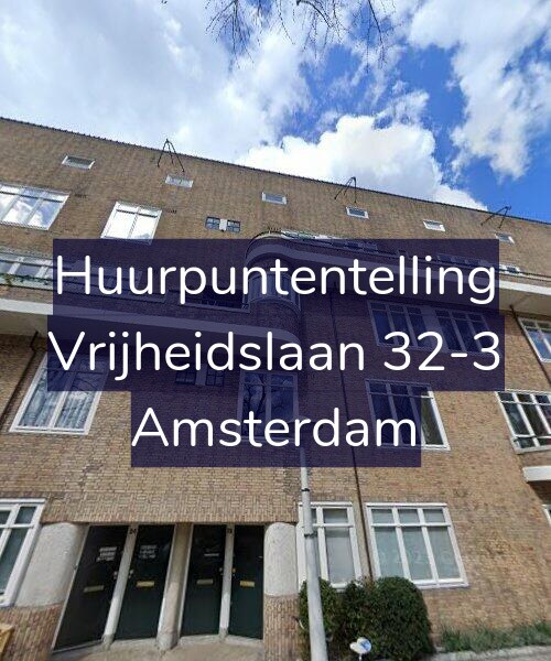 Foto gevel Huurpuntentelling voor Vrijheidslaan 32-3, Amsterdam