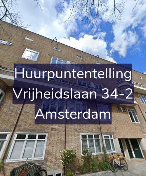 Foto gevel Huurpuntentelling voor Vrijheidslaan 34-2, Amsterdam