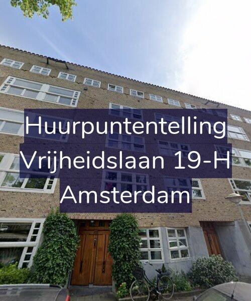 Foto gevel Huurpuntentelling voor Vrijheidslaan 19-H, Amsterdam
