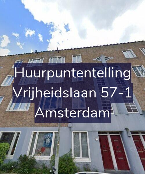 Foto gevel Huurpuntentelling voor Vrijheidslaan 57-1, Amsterdam