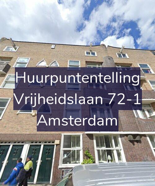 Foto gevel Huurpuntentelling voor Vrijheidslaan 72-1, Amsterdam