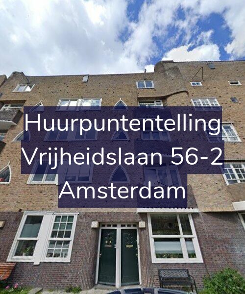 Foto gevel Huurpuntentelling voor Vrijheidslaan 56-2, Amsterdam