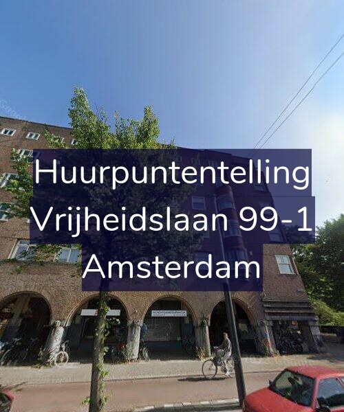 Foto gevel Huurpuntentelling voor Vrijheidslaan 99-1, Amsterdam