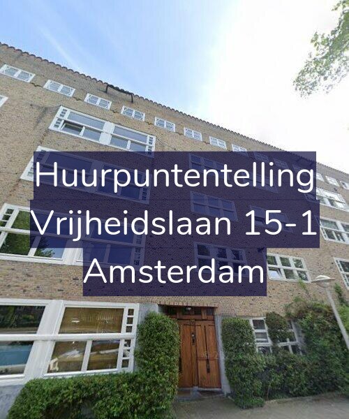 Foto gevel Huurpuntentelling voor Vrijheidslaan 15-1, Amsterdam