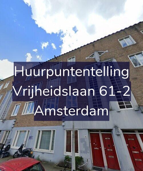 Foto gevel Huurpuntentelling voor Vrijheidslaan 61-2, Amsterdam