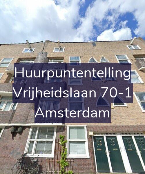 Foto gevel Huurpuntentelling voor Vrijheidslaan 70-1, Amsterdam