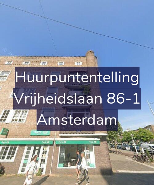 Foto gevel Huurpuntentelling voor Vrijheidslaan 86-1, Amsterdam