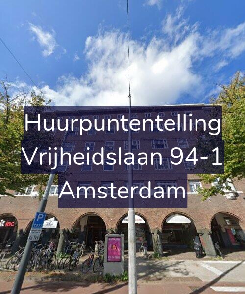 Foto gevel Huurpuntentelling voor Vrijheidslaan 94-1, Amsterdam