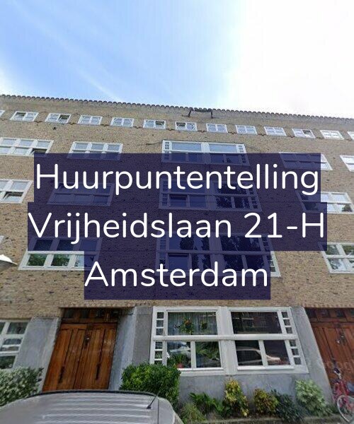 Foto gevel Huurpuntentelling voor Vrijheidslaan 21-H, Amsterdam
