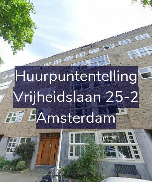 Foto gevel Huurpuntentelling voor Vrijheidslaan 25-2, Amsterdam
