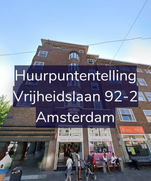Foto gevel Huurpuntentelling voor Vrijheidslaan 92-2, Amsterdam